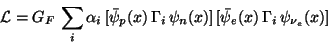 \begin{displaymath}
{\cal L} = G_{F} \sum_{i} \alpha_{i} [\bar{\psi}_{p}(x) \...
...si_{n}(x)] [\bar{\psi}_{e}(x) \Gamma_{i} \psi_{\nu_{e}}(x)]
\end{displaymath}