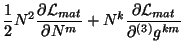 $\displaystyle \frac{1}{2}N^{2}\frac{\partial \mathcal{L}_{mat}}{\partial N^{m}}+N^{k}\frac{%%
\partial \mathcal{L}_{mat}}{\partial {^{(3)}}g^{km}}$