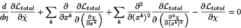 \begin{displaymath}
\frac d{d\eta }\frac{\partial \mathcal{L}_{total}}{\partial...
...ht) }-\frac{\partial
\mathcal{L}_{total}}{\partial \chi }=0
\end{displaymath}