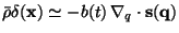 $\bar \rho \delta(\mbox{\bf x})\simeq -b(t) {\bf\nabla}_q\cdot \mbox{\bf s}(\mbox{\bf q})$