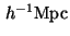 $ h^{-1}{\rm Mpc}$