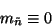 \begin{displaymath}
m_{\tilde{n}} \equiv 0
\end{displaymath}