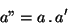 \begin{displaymath}
a'' = a . a'
\end{displaymath}