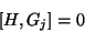 \begin{displaymath}[H,G_{j}]= 0
\end{displaymath}