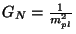 $G_N=\frac 1{m_{pl}^2}$